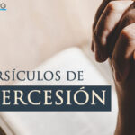 Intercesión en la Biblia: Ejemplos de suplicación divina